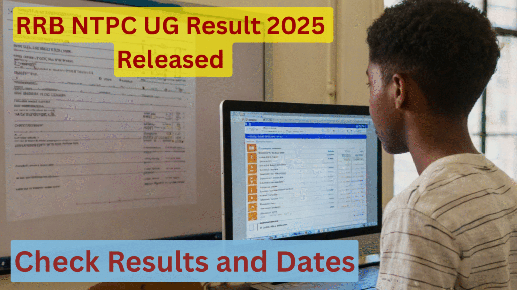 RRB NTPC UG Result 2025, Check Results and Dates